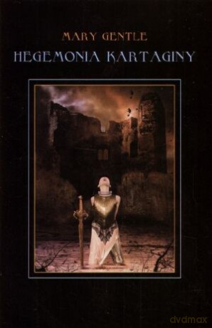 Hegemonia Kartaginy. Druga księga Aszy - Mary Gentle [KSIĄŻKA]