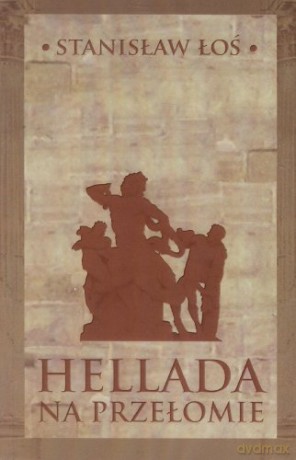 Hellada na przełomie - Stanisław Łoś [KSIĄŻKA]