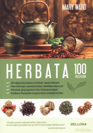 Herbata. 100 przepisów - Mary Ward [KSIĄŻKA]