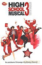High School Musical 3. Ostatnia klasa [KSIĄŻKA]