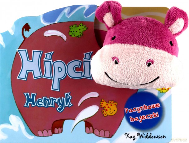 Hipcio Henryk. Pacynkowe bajeczki - Kay Widdowson (ilustr.) [KSIĄŻKA]