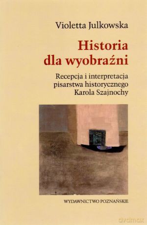 Historia dla wyobraźni - Violetta Julkowska [KSIĄŻKA]