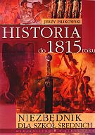 Historia do 1815 roku. Niezbędnik dla szkół średnich [KSIĄŻKA]