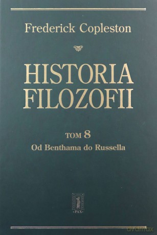 Historia filozofii. Tom 8. Od Benthama do Russella - Frederick Copleston [KSIĄŻKA]