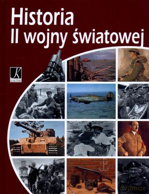 Historia II wojny światowej - Roman Marcinek, Dariusz Grzybek, Jakub Polit [KSIĄŻKA]