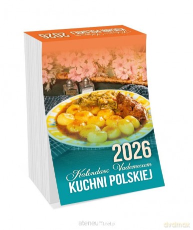 Kalendarz 2026 vademecum kuchni polskiej [KALENDARZ]