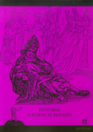 Historia o kobiecie papieżu - Jacek Sokolski (red.) [KSIĄŻKA]