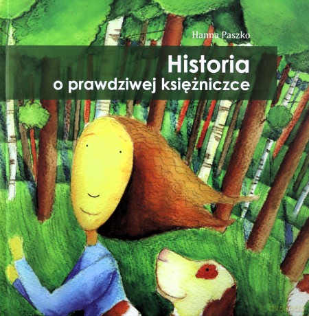 Historia o prawdziwej księżniczce - Hanna Paszko [KSIĄŻKA]