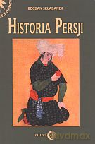 Historia Persji. Tom II. Od najazdu Arabów do końca XV wieku - Bogdan Składanek [KSIĄŻKA]