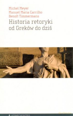 Historia retoryki od Greków do dziś - Michel Meyer [KSIĄŻKA]