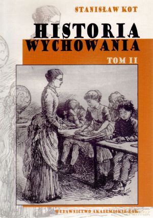 Historia wychowania. Tom II - Stanisław Kot [KSIĄŻKA]
