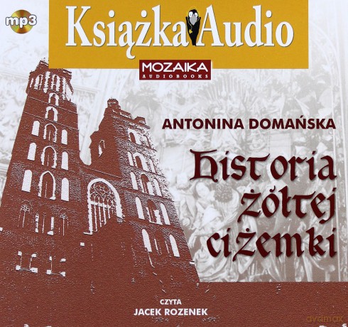 Historia żółtej ciżemki - Antonina Domańska [Audiobook]