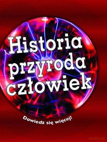 Historia, przyroda, człowiek [KSIĄŻKA]
