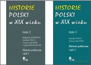 Historie Polski w XIX. Tom 2 i 3. Pakiet 2 książek [KSIĄŻKA]