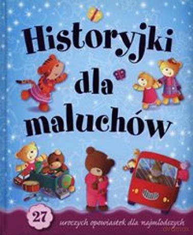 Historyjki dla maluchów [KSIĄŻKA]
