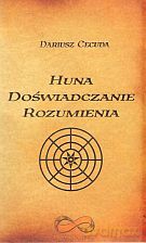 Huna. Doświadczanie rozumienia - Dariusz Cecuda [KSIĄŻKA]