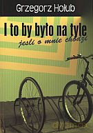 I to by było na tyle jeśli o mnie chodzi - Grzegorz Hołub [KSIĄŻKA]