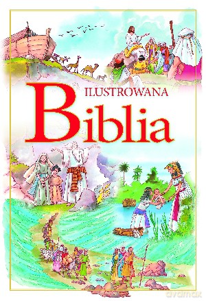 Ilustrowana Biblia [KSIĄŻKA]