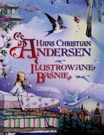 Ilustrowane baśnie - Hans Christian Andersen [KSIĄŻKA]