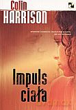 Impuls ciała - Colin Harrison [KSIĄŻKA]