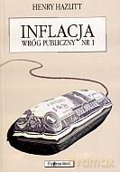 Inflacja wróg publiczny nr 1 - Henry Hazlitt [KSIĄŻKA]