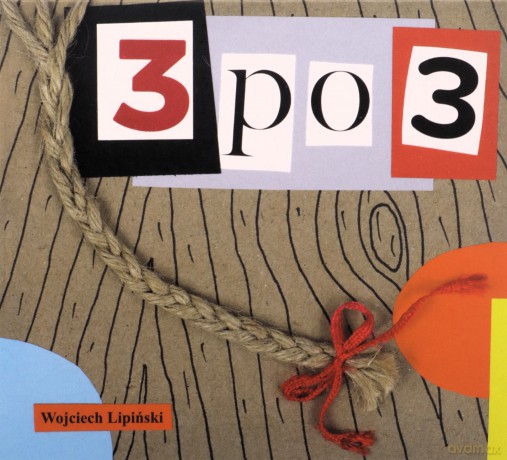 Wojciech Lipiński: 3 po 3 [CD]