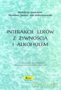 Interakcje leków z żywnością i alkoholem - Jan Dzieniszewski, Mirosław Jarosz [KSIĄŻKA]