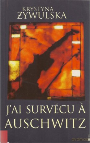 J`ai survecu Auschwitz - Krystyna Żywulska [KSIĄŻKA]