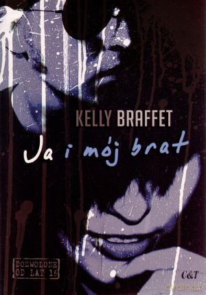 Ja i mój brat - Kelly Braffet [KSIĄŻKA]