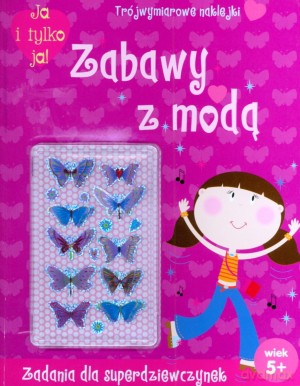 Ja i tylko ja! Zabawy z modą [KSIĄŻKA]