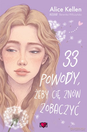 33 powody, żeby cię znów zobaczyć. Wracać do ciebie (Tom 1) - Alice Kellen [KSIĄŻKA]