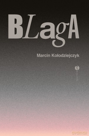Blaga - Marcin Kołodziejczyk [KSIĄŻKA]