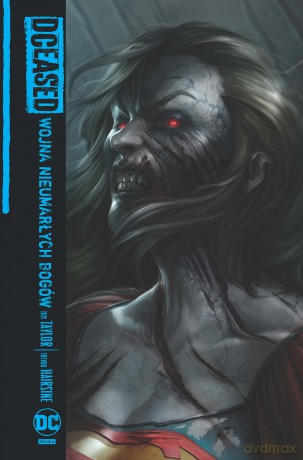 DCeased. Wojna Nieumarłych Bogów. Uniwersum DC - Tom Taylor, Trevor Hairsine [KOMIKS]