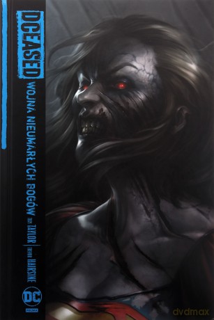 DCeased. Wojna Nieumarłych Bogów. Uniwersum DC - Tom Taylor, Trevor Hairsine [KOMIKS]