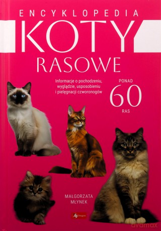 Encyklopedia kotów rasowych - Małgorzata Młynek [KSIĄŻKA]