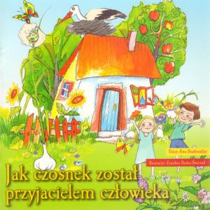 Jak czosnek został przyjacielem człowieka - Ewa Stadtmuller [KSIĄŻKA]