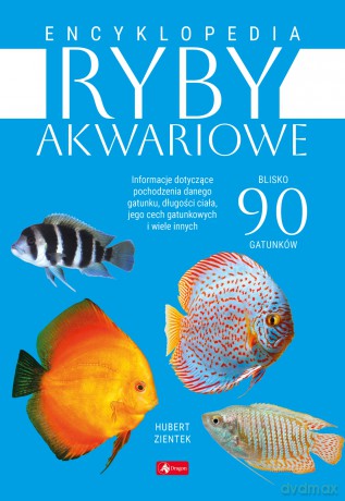 Encyklopedia ryby akwariowe. Expert - Hubert Zientek [KSIĄŻKA]