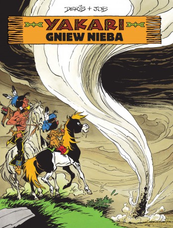 Gniew Nieba. Yakari (Tom 22) - André Jobin (Job), Claude De Ribaupierre (derib) [KOMIKS]