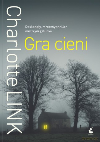 Gra cieni - Charlotte Link [KSIĄŻKA]