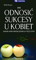 Jak odnosić sukcesy u kobiet - Ulrike Krages [KSIĄŻKA]