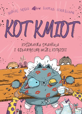 Koszmarna smarkula i gigantyczny węzeł kotyjski. Kot Kmiot (Tom 3) - Sophie Souid, Thomas Hjorthaab [KSIĄŻKA]
