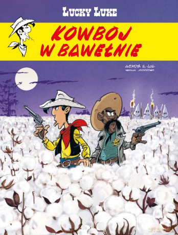 Kowboj w bawełnie. Lucky Luke - René Goscinny, Chris Morris [KOMIKS]