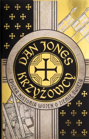 Krzyżowcy - Dan Jones [KSIĄŻKA]