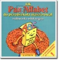 Jak Pan Alfabet do przedszkola maszerował - Lech Tkaczyk [KSIĄŻKA]
