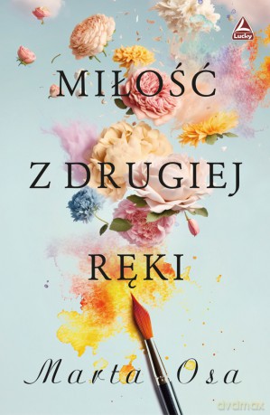 Miłość z drugiej ręki - Marta Osa [KSIĄŻKA]