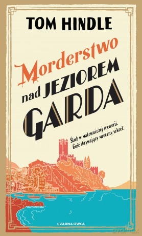 Morderstwo nad jeziorem Garda - Tom Hindle [KSIĄŻKA]
