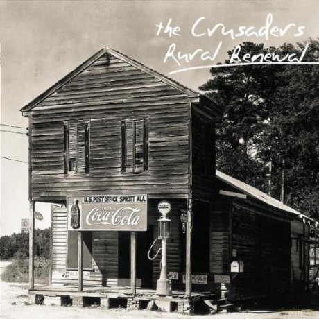 The Crusaders: Rural Renewal [CD]