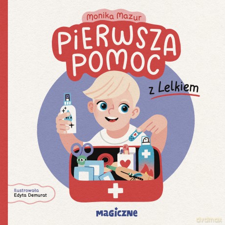 Pierwsza pomoc z Lelkiem - Monika Mazur [KSIĄŻKA]