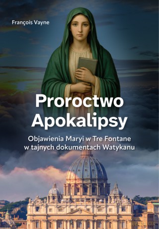 Proroctwo Apokalipsy - François Vayne [KSIĄŻKA]