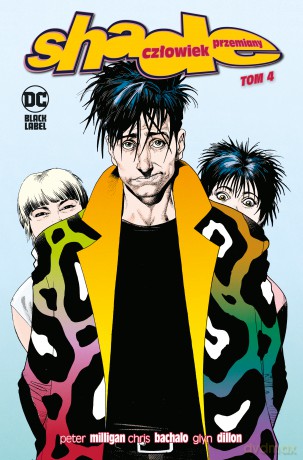 Shade, Człowiek Przemiany (Tom 4) DC Black Label - Vertig, Petera Milligana, Chris Bachalo [KOMIKS]